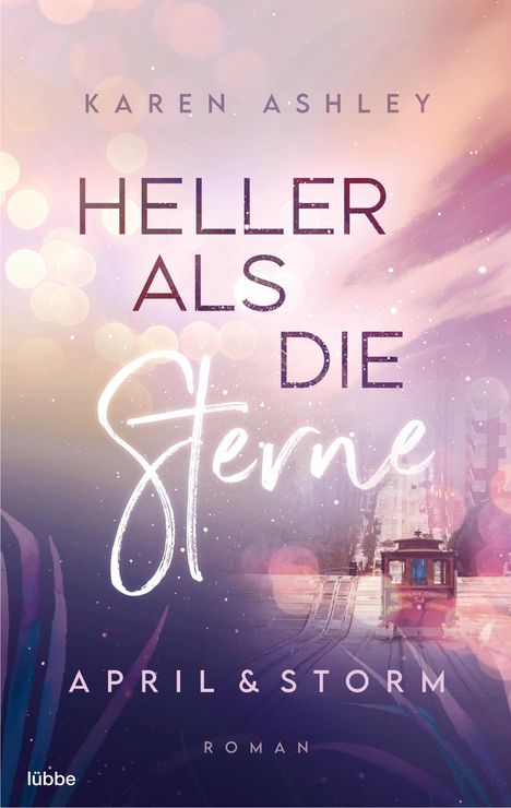 Karen Ashley: April &amp; Storm - Heller als die Sterne, Buch