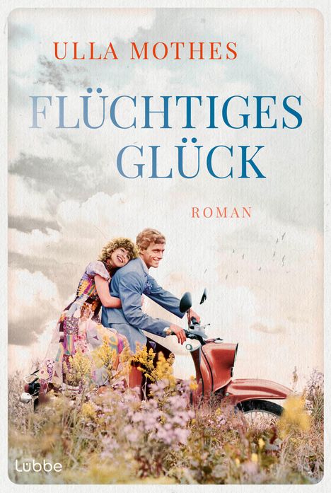 Ulla Mothes: Flüchtiges Glück, Buch