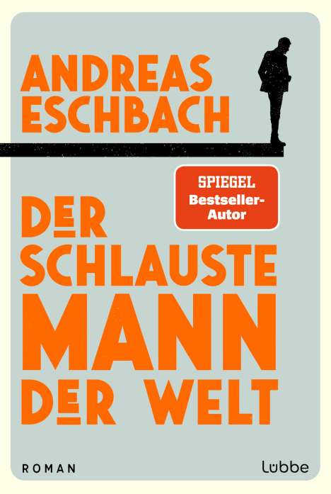 Andreas Eschbach: Der schlauste Mann der Welt, Buch