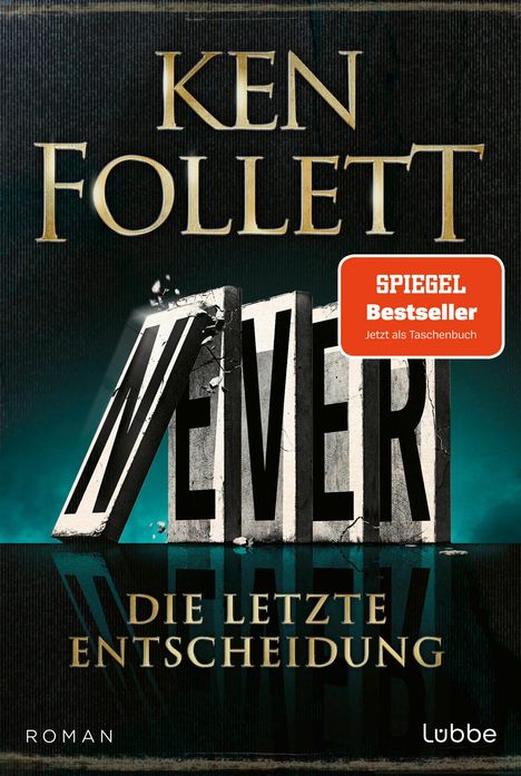 Ken Follett (geb. 1949): Never - Die letzte Entscheidung, Buch