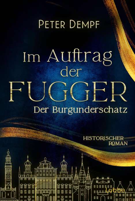 Peter Dempf: Im Auftrag der Fugger - Der Burgunderschatz, Buch