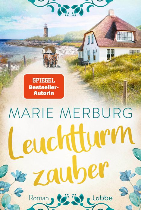 Text: "SPIEGEL Bestseller-Autorin", "Marie Merburg, Leuchtturmzauber, Roman". Illustration mit Leuchtturm und Reetdachhaus am Meer.