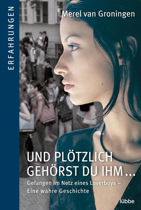 Merel van Groningen: Und plötzlich gehörst du ihm, Buch