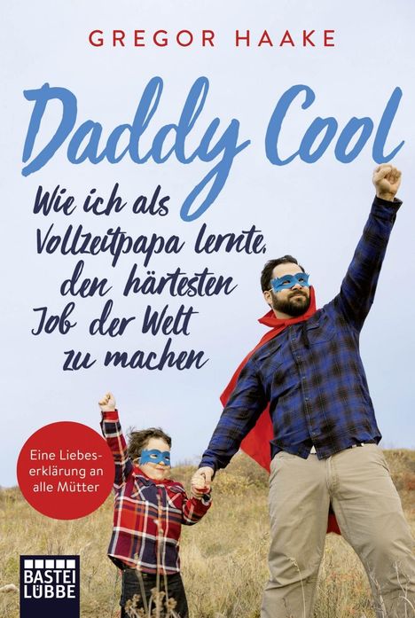 Gregor Haake: Daddy Cool, Buch