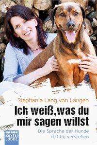 Stephanie Lang von Langen: Ich weiß, was du mir sagen willst, Buch