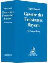 Gesetze des Freistaates Bayern (ohne Fortsetzungsnotierung). Inkl. 136. Ergänzungslieferung, Buch