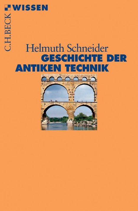 Titel: "Geschichte der antiken Technik" von Helmuth Schneider. Auf orangefarbenem Hintergrund, Bild eines Aquädukts.