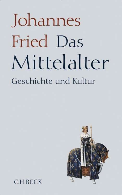 Johannes Fried: Das Mittelalter, Buch