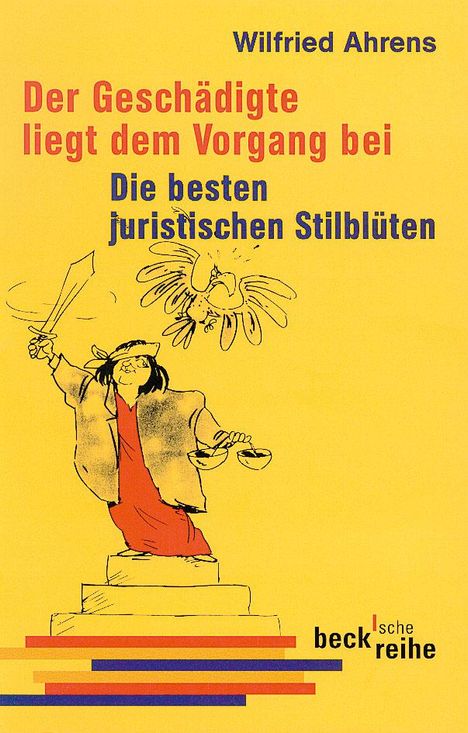 Wilfried Ahrens: Ahrens, W: Geschädigte liegt dem Vorgang bei, Buch