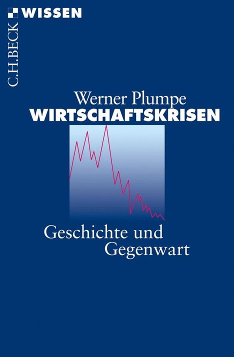 Werner Plumpe: Wirtschaftskrisen, Buch