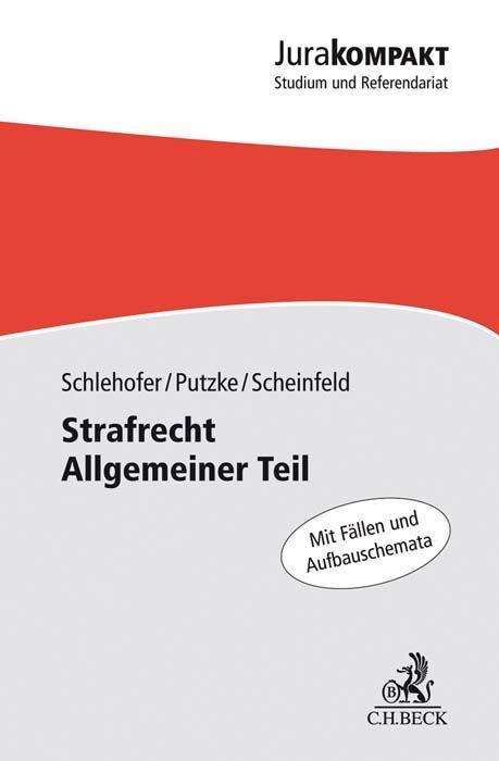 Holm Putzke: Schlehofer, H: Strafrecht Allgemeiner Teil, Buch