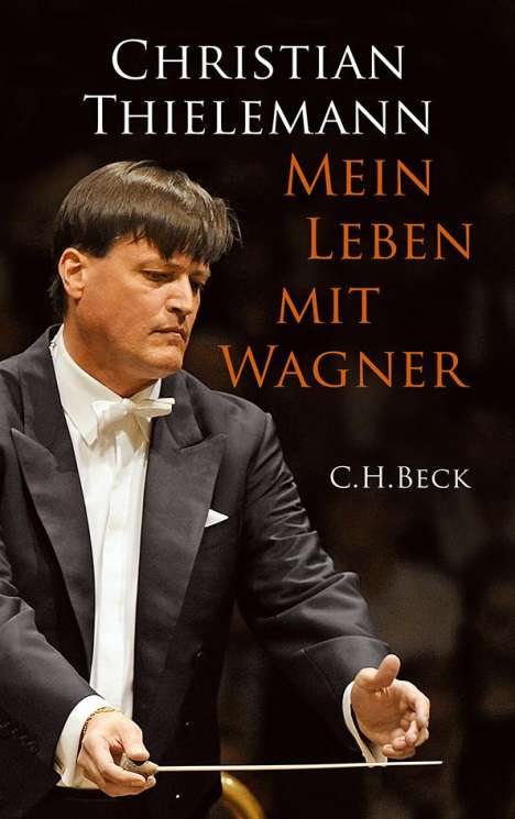 Christian Thielemann: Mein Leben mit Wagner, Buch