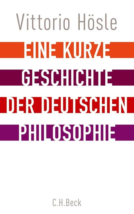 Vittorio Hösle: Eine kurze Geschichte der deutschen Philosophie, Buch