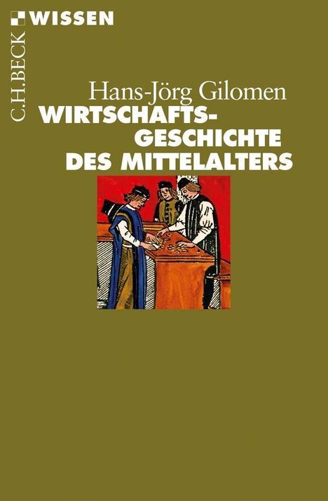 Hans-Jörg Gilomen: Gilomen, H: Wirtschaftsgeschichte des Mittelalters, Buch