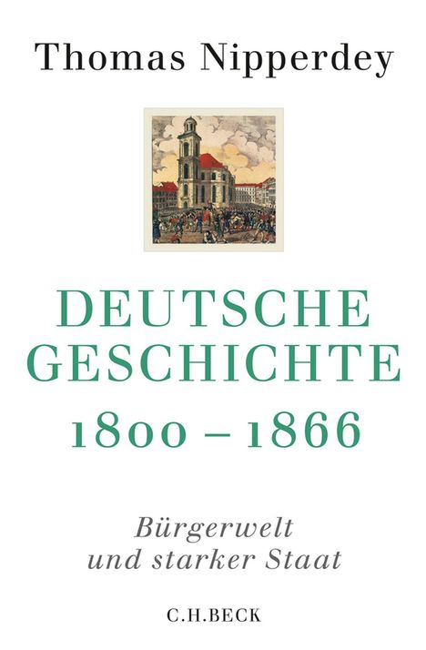 Thomas Nipperdey: Nipperdey, T: Deutsche Geschichte 1800 - 1866, Buch