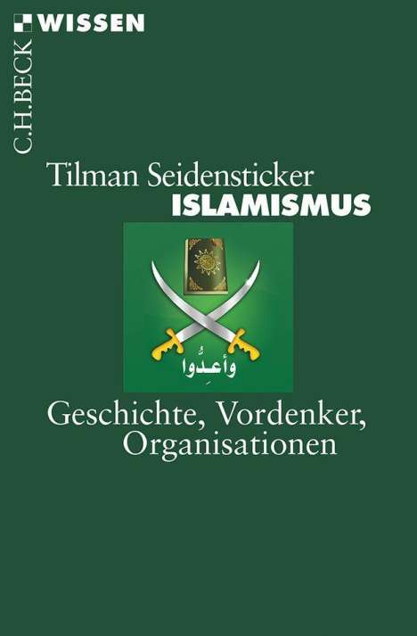 Tilman Seidensticker: Seidensticker, T: Islamismus, Buch