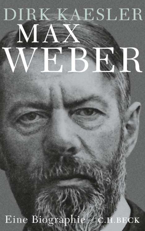 Dirk Kaesler: Max Weber, Buch