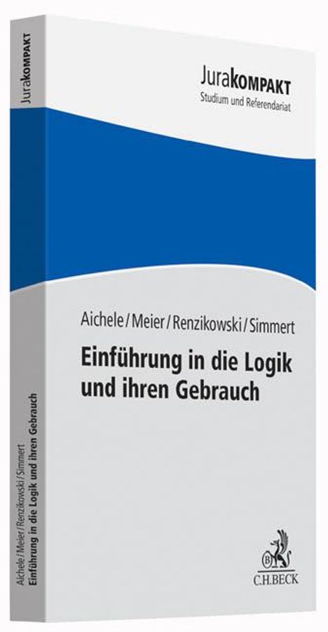 Alexander Aichele: Einführung in die Logik und ihren Gebrauch, Buch