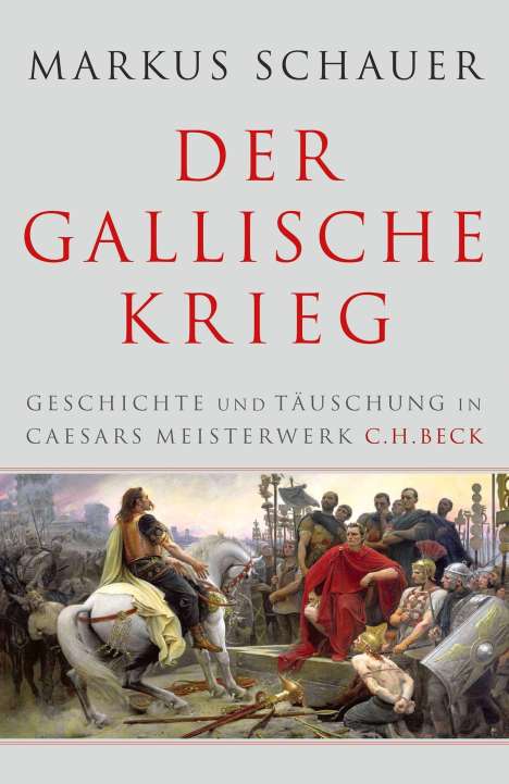 Markus Schauer: Der Gallische Krieg, Buch