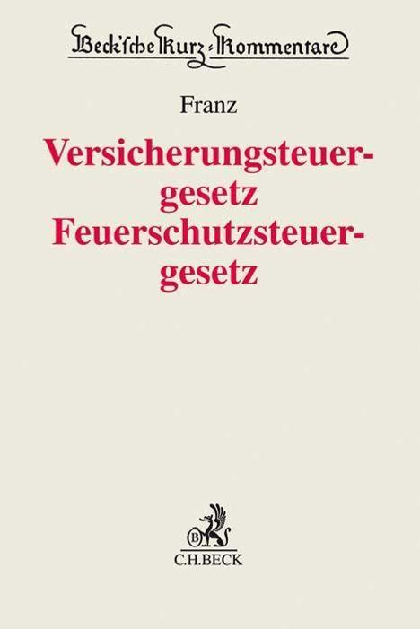 Versicherungsteuergesetz / Feuerschutzsteuergesetz, Buch