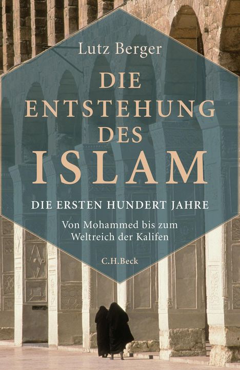 Lutz Berger: Die Entstehung des Islam, Buch