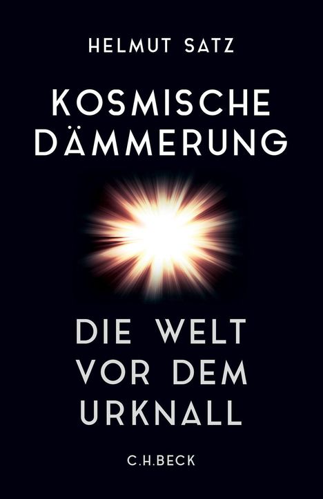 Helmut Satz: Satz, H: Kosmische Dämmerung, Buch