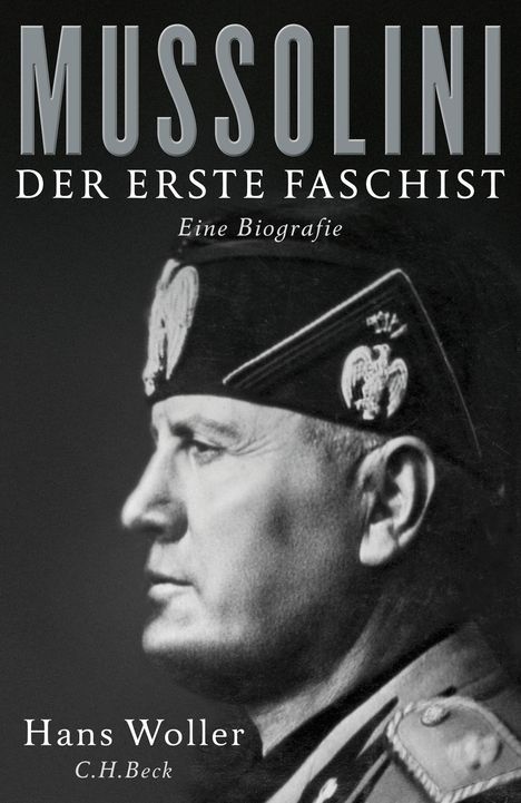 Hans Woller: Mussolini, Buch