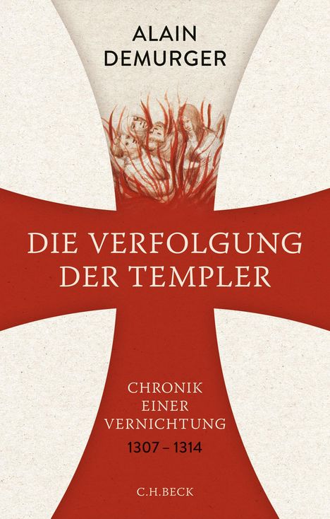Alain Demurger: Die Verfolgung der Templer, Buch