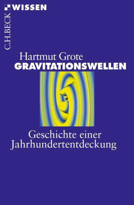 Hartmut Grote: Gravitationswellen, Buch