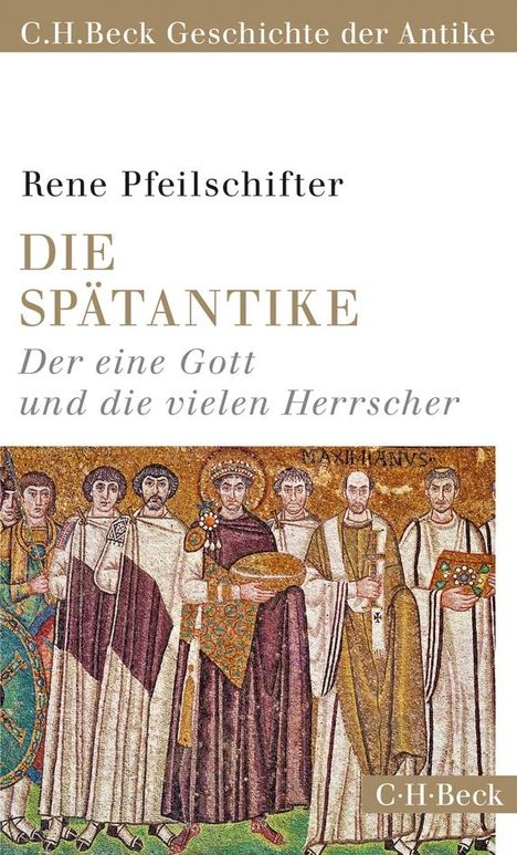 Rene Pfeilschifter: Die Spätantike, Buch