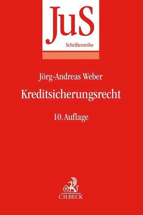 Jörg-Andreas Weber: Kreditsicherungsrecht, Buch