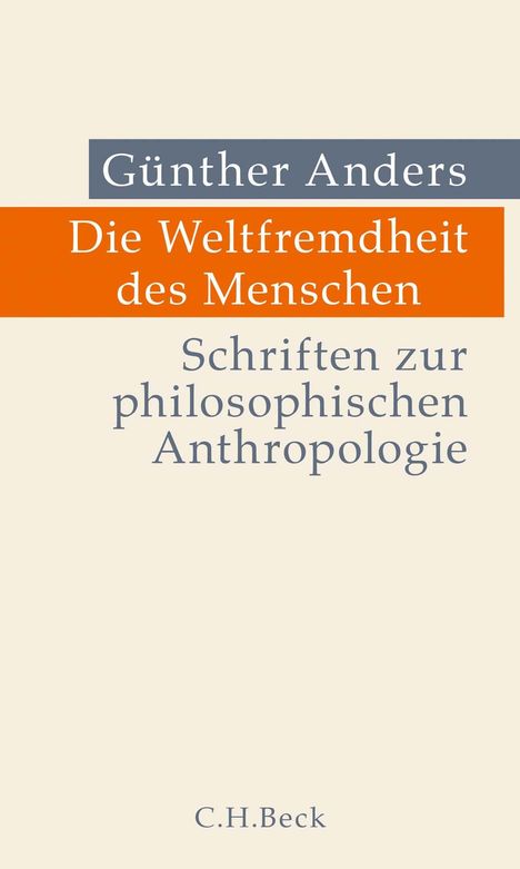 Günther Anders: Die Weltfremdheit des Menschen, Buch