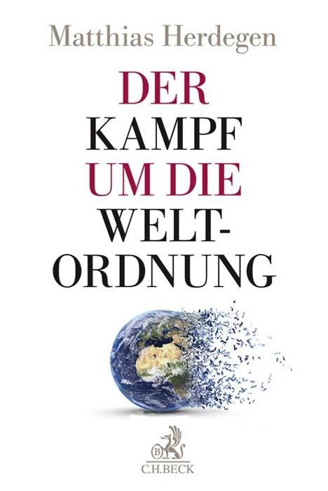 Matthias Herdegen: Der Kampf um die Weltordnung, Buch