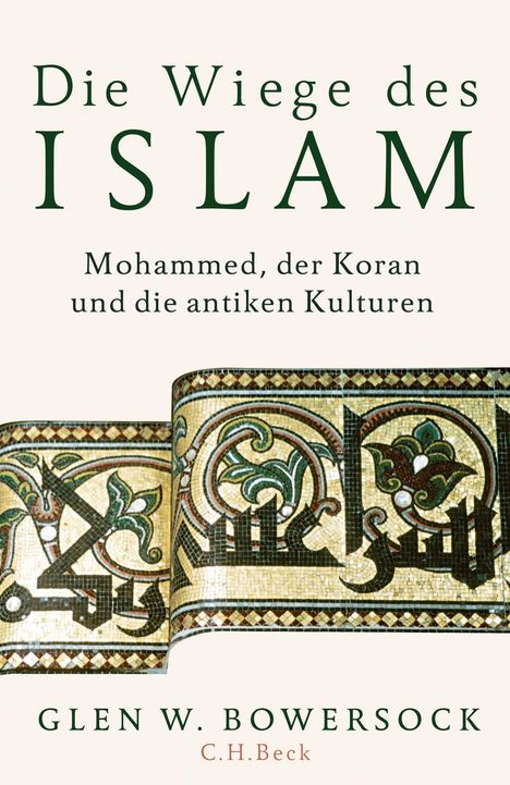 Glen W. Bowersock: Die Wiege des Islam, Buch