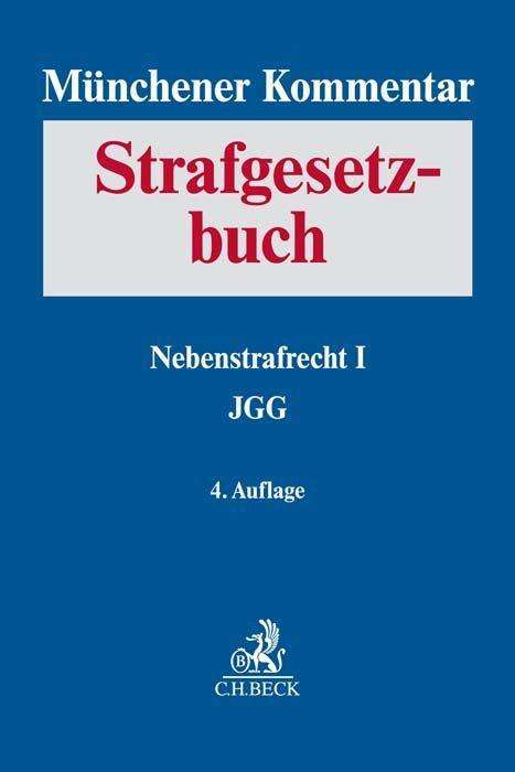 Münchener Kommentar zum Strafgesetzbuch Bd. 7: Nebenstrafrecht I, JGG (Auszug), Buch