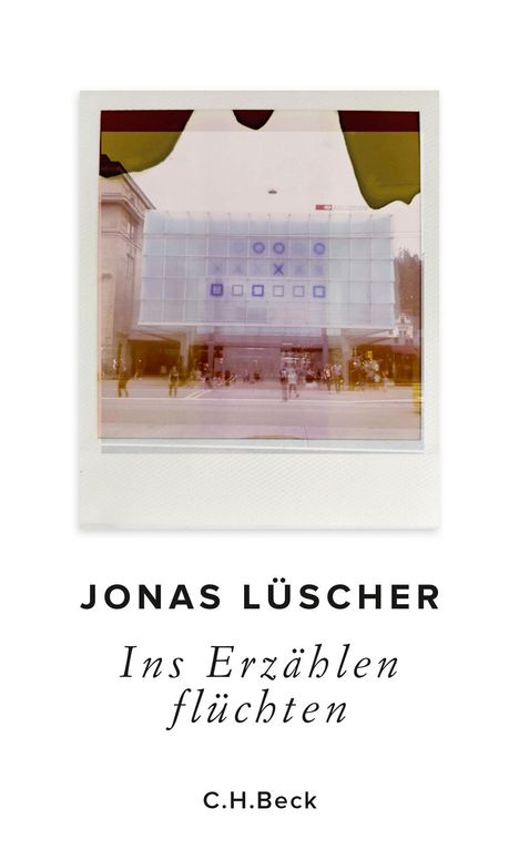 Jonas Lüscher: Ins Erzählen flüchten, Buch