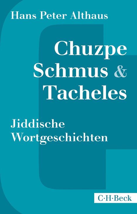 Hans Peter Althaus: Althaus, H: Chuzpe, Schmus &amp; Tacheles, Buch