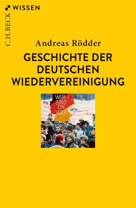 Andreas Rödder: Geschichte der deutschen Wiedervereinigung, Buch