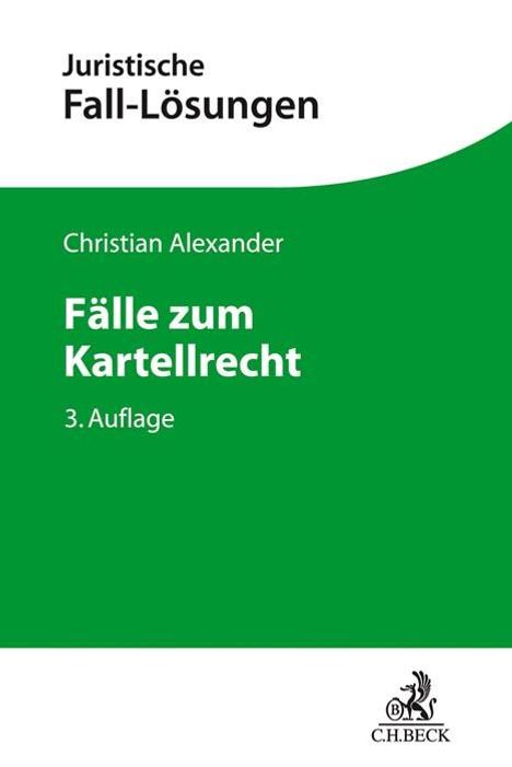 Christian Alexander: Fälle zum Kartellrecht, Buch