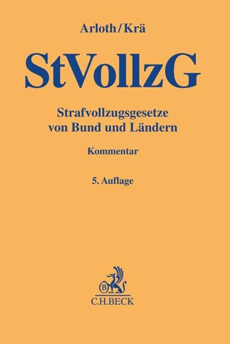 Frank Arloth: Strafvollzugsgesetze von Bund und Ländern, Buch