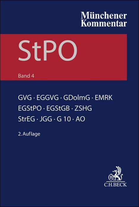 Münchener Kommentar zur Strafprozessordnung Bd. 4: GVG, EGGVG, EMRK, EGStPO, EGStGB, ZSHG, StrEG, JGG, G10, AO, BZRG, DolmetscherG, VerSanG, Buch