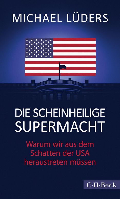 Michael Lüders: Die scheinheilige Supermacht, Buch