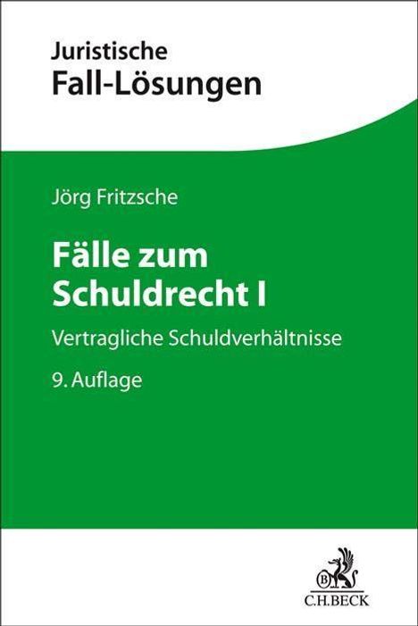 Jörg Fritzsche: Fälle zum Schuldrecht I, Buch