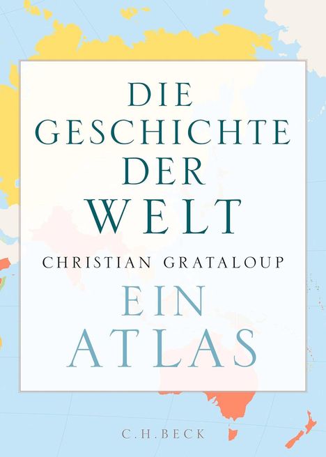 Christian Grataloup: Die Geschichte der Welt, Buch