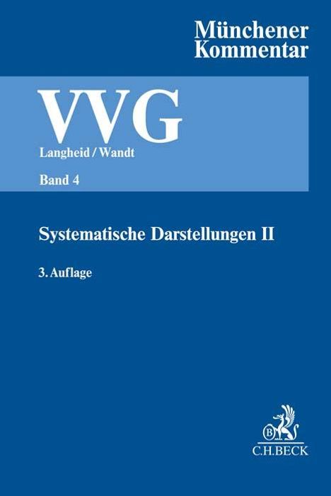 Münchener Kommentar zum Versicherungsvertragsgesetz Band 4: Systematische Darstellungen II, Buch