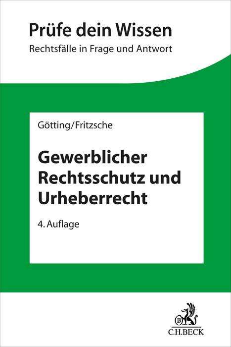Horst-Peter Götting: Gewerblicher Rechtsschutz und Urheberrecht, Buch