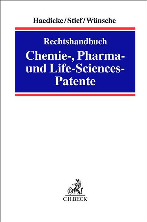 Maximilian Haedicke: Rechtshandbuch Chemie-, Pharma- und Life-Sciences-Patente, Buch