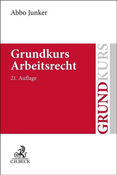 Abbo Junker: Junker, A: Grundkurs Arbeitsrecht, Buch