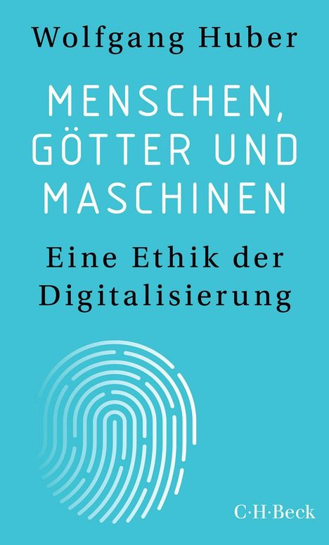 Wolfgang Huber: Menschen, Götter und Maschinen, Buch