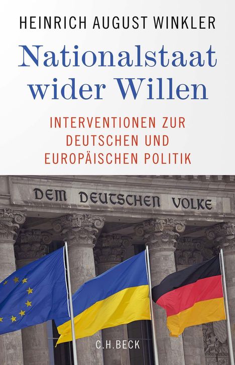 Heinrich August Winkler: Nationalstaat wider Willen, Buch